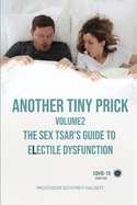 Another Tiny Prick: The Sex Tsar's Guide to Electile Dysfunction