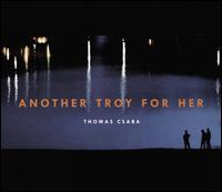 Another Troy for Her - Thomas Csaba (guitar)