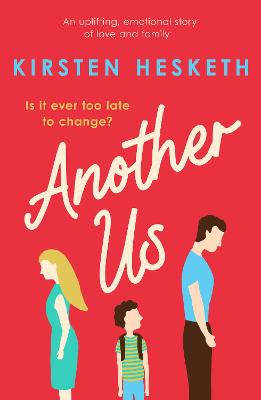 Another Us: An uplifting, emotional story of love and family - Hesketh, Kirsten