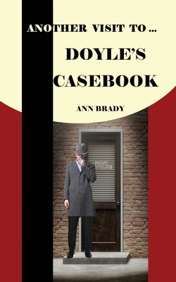 Another Visit To Doyle's Casebook - Brady, Ann