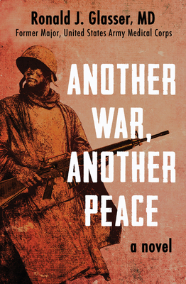 Another War, Another Peace - Glasser, Ronald J, MD