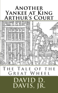 Another Yankee at King Arthur's Court: The Tale of the Great Wheel