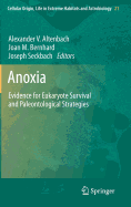 Anoxia: Evidence for Eukaryote Survival and Paleontological Strategies