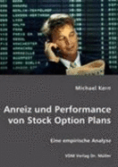 Anreiz Und Performance Von Stock Option Plans: Eine Empirische Analyse