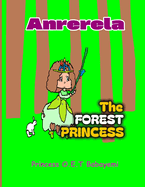 Anrerela: The Forest Princess (Kid's Version)