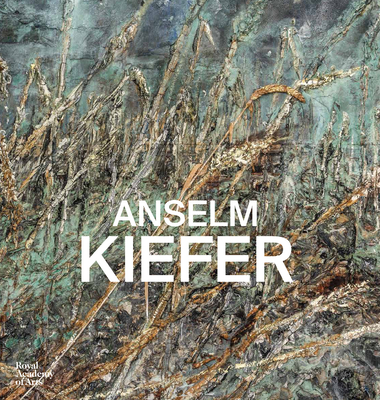 Anselm Kiefer - Davey, Richard, and Schama, Simon, CBE