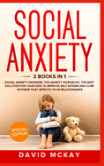 Ansiedad social: 2 Libros en 1: libro de trabajo. y trastorno de ansiedad social Es la mejor soluc?on para que sus hijos mejoren su autoestima y pierdan la timidez que afecta sus relaciones. Social Anxiety (Spanish version)