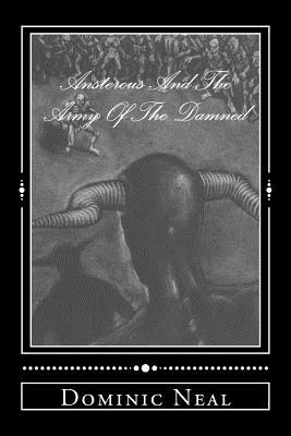 Ansterous and the Army of the Damned - Leach, James (Editor), and Neal, Dominic Brian
