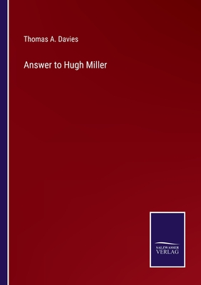 Answer to Hugh Miller - Davies, Thomas A