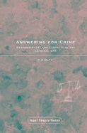Answering for Crime: Responsibility and Liability in the Criminal Law