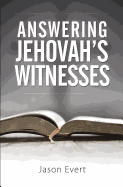 Answering Jehovah Witnesses: A