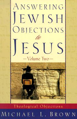 Answering Jewish Objections to Jesus - Brown, Michael L