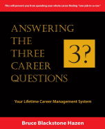 Answering the Three Career Questions: Your Lifetime Career Management System