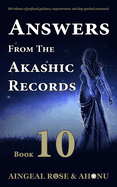 Answers from the Akashic Records - Vol 10: Practical Spirituality for a Changing World