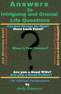 Answers to Intriguing and Crucial life Questions