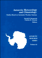 Antarctic Meteorology and Climatology: Studies Based on Automatic Weather Stations