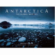 Antarctica: The Global Warning - Copeland, Sebastian