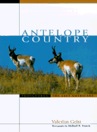 Antelope Country: Pronghorns: The Last Americans