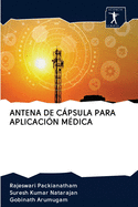 Antena de Cpsula Para Aplicaci?n M?dica