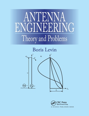 Antenna Engineering: Theory and Problems - Levin, Boris