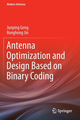 Antenna Optimization and Design Based on Binary Coding - Geng, Junping, and Jin, Ronghong