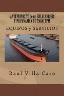 Anteproyecto de Un Bulkcarrier Tipo Panamax de 75000 TPM: Equipos y Servicios