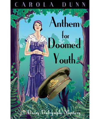 Anthem for Doomed Youth - Dunn, Carola