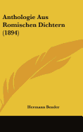 Anthologie Aus Romischen Dichtern (1894)