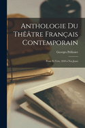 Anthologie du th??tre fran?ais contemporain: Prose et vers, 1850 a nos jours