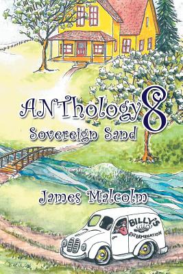 Anthology 8: Sovereign Sand - Malcolm, James