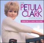 Anthology: Downtown to Sunset Boulevard - Petula Clark