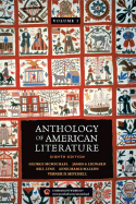 Anthology of American Literature Volume I - McMichael, George, and Leonard, James S, and Lyne, Bill