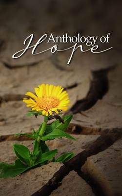 Anthology of Hope - Lanier, Deandra, and Allen, C W, and Veira, R S
