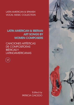 Anthology of Latin American and Iberian Art Songs by Women Composers - Caicedo, Patricia