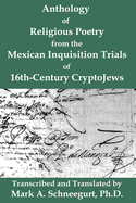 Anthology of Religious Poetry from the Mexican Inquisition Trials of 16th-Century CryptoJews
