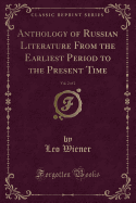 Anthology of Russian Literature from the Earliest Period to the Present Time, Vol. 2 of 2 (Classic Reprint)