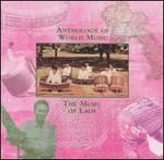 Anthology of World Music: The Music of Laos