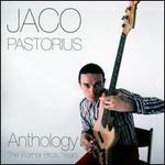 Anthology: The Warner Bros. Years - Jaco Pastorius