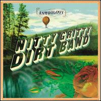 Anthology - The Nitty Gritty Dirt Band