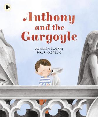 Anthony and the Gargoyle - Bogart, Jo Ellen
