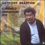 Anthony Braxton: Ensemble Compositions