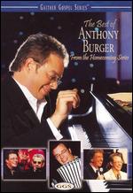 Anthony Burger: The Best of Anthony Burger - 