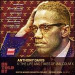 Anthony Davis: X - The Life and Times of Malcolm X