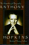 Anthony Hopkins: The Unauthorized Biography