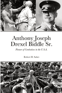 Anthony Joseph Drexel Biddle Sr.: Pioneer of Combatives in the U.S.A.