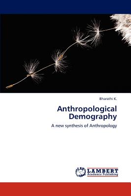 Anthropological Demography - K, Bharathi