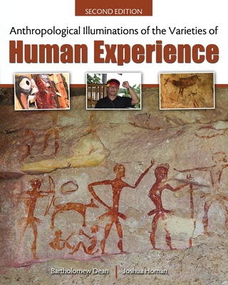 Anthropological Illuminations of the Varieties of Human Experience - Dean, Bartholomew, and Homan, Joshua E.