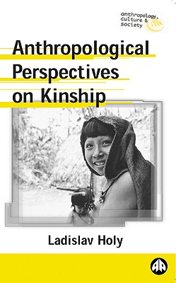 Anthropological Perspectives On Kinship - Holy, Ladislav