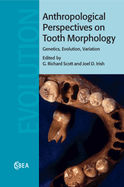 Anthropological Perspectives on Tooth Morphology