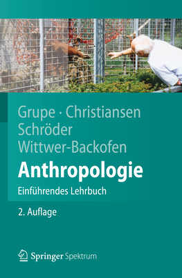 Anthropologie: Einfhrendes Lehrbuch - Grupe, Gisela, and Christiansen, Kerrin, and Schrder, Inge